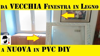 Come sostituisco una vecchia finestra in legno con una in PVC FAI da te [upl. by Ahsead]