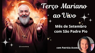 Santo Terço ao Vivo 270924 TERÇO MARIANO  SETEMBRO COM SÃO PADRE PIO [upl. by Aitan]