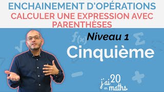 Calculer une expression avec parenthèses niveau 1  Enchainement dopérations  5ème [upl. by Drucie]