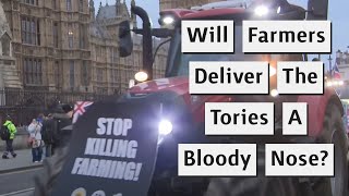 Are Farmers Finally Going To Give The Conservative Party A Bloody Nose [upl. by Alburg679]