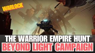 The Warrior Empire Hunt and more  Solo Beyond Light Campaign  Warlock  Cutscenes Destiny 2 [upl. by Eneryc]