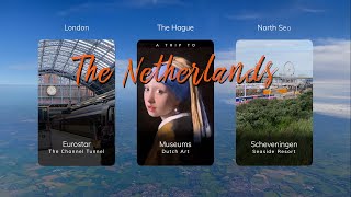 Exploring Dutch Treasures A Journey from London to The Hague [upl. by Nosnar]