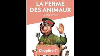 R7  Résumé  La ferme des animaux  Chapitre 7  Georges Orwell [upl. by Nauqan881]