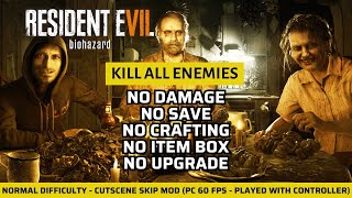 Resident Evil 7 Biohazard Kill All No Damage No Save No Crafting No Item Box Normal PC [upl. by Yentyrb]