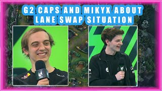 G2 CAPS and MIKYX About LANE SWAP Situation 👀 G2 vs BDS [upl. by Munson]