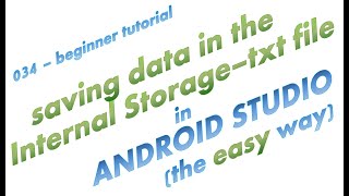 034  Using txt files to Save Data in Android Studio  the easy way  a simple complete app example [upl. by Alrick677]