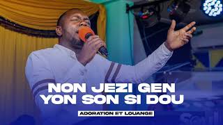 Non JEZI gen yon son si Dou  adoration Et Louange  Frere Damy Annera [upl. by Diver]