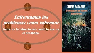 El desapego es una manera de querernos  Selva Almada  Reseña y Comentarios [upl. by Hpsoj]