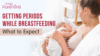 Breastfeeding and Periods  Everything that You Need to Know [upl. by Forrer]