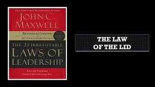 The 21 Irrefutable Laws of Leadership The Law of the Lid [upl. by Gnus606]