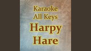 Harpy Hare Karaoke Version [upl. by Hoffer713]