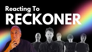 Reacting to Reckoner  Radiohead [upl. by Israel]