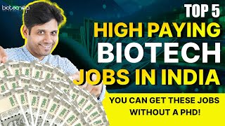 TOP 5 High Paying Biotech Jobs in India No PhD Required [upl. by Veronika67]