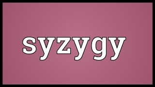 Syzygy Meaning [upl. by Erdah832]