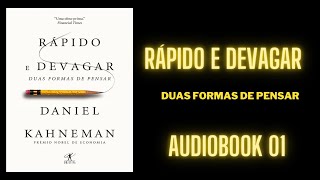 AUDIOBOOK RÁPIDO E DEVAGAR DUAS MANEIRAS DE PENSAR 01Daniel Kahneman [upl. by Ahcirt]