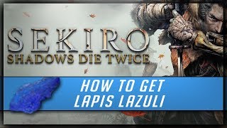 Sekiro Shadows Die Twice  All Lapis Lazuli Locations  Material for Final Prosthetic Tool Upgrades [upl. by Ahsetel]