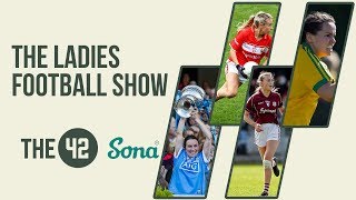 The Ladies Football Show with Ailbhe Davoren and Aisling McCarthy [upl. by Cave]