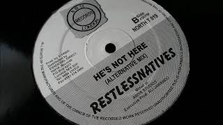 Restless Natives  Hes Not Here Alternative Mix [upl. by Favien136]