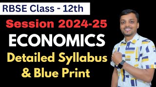 RBSE Class 12 Economics New Syllabus 2025  RBSE Economics Blue Print 2025  Rajasthan Board Exam [upl. by Liuqa489]