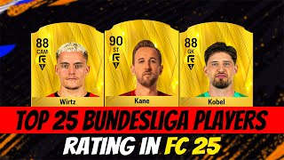 FC 25 Top 25 Best Players Of Bundesliga EA FC 25 😱🔥 ft Kane Wirtz Kobel … [upl. by Ethelyn450]