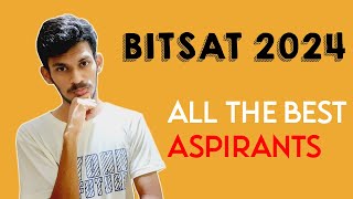 BITSAT 2024  Final tips amp All the best [upl. by Asaret18]