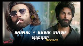 Animal  Kabir Singh Mashup  NonStop Love Mashup  Best of Arijit Singh Song  Musiclok [upl. by Natsrik]