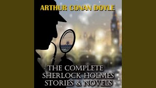 Chapter 54  The Complete Sherlock Holmes Stories amp Novels [upl. by Llerrom]