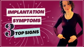 3 Top Signs of Implantation [upl. by Kristofor]