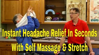 Instant Headache Relief In Seconds With Self Massage amp Stretch Techniques [upl. by Iturk590]