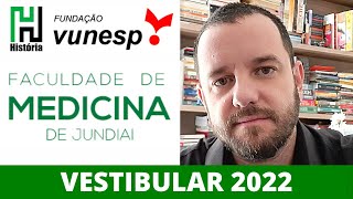 RESOLUÇÃO FMJ 2022 Faculdade de Medicina de Jundiaí  História Gabarito Comentado VUNESP [upl. by Ehling392]