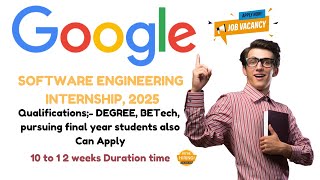 GOOGLE HIRING INTERNSHIP  Software Engineering Internship  Summer 2025  ANY DEGREE CAN APPLY job [upl. by Aihsak]