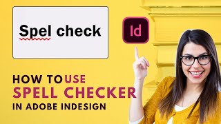 How to Use Spell Check in Adobe InDesign 2024 Easy Guide [upl. by Mandle]