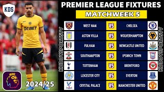 EPL FIXTURES TODAY  MATCHWEEK 5  PREMIER LEAGUE FIXTURES 202425  EPL FIXTURES 202425 [upl. by Aneerehs]