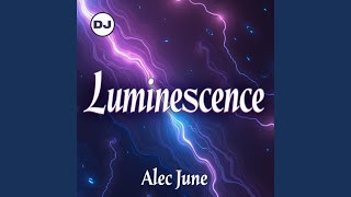 Luminescence [upl. by Anait833]