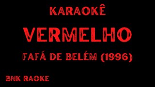 KARAOKÊ Vermelho Fafa de Belem 1996 BNKRAOKE [upl. by Toth589]