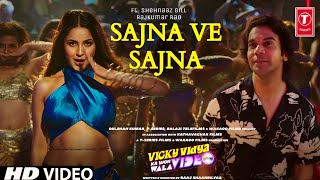 Sajna Ve Sajna Song Shehnaaz Gill  Vicky Vidya Ka Woh Wala Video Shehnaaz Gill Item Song [upl. by Clem876]