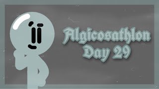 Algicosathlon Day 29 [upl. by Araas]