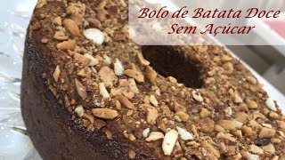 Bolo de Batata Doce Sem Açúcar [upl. by Lightman]