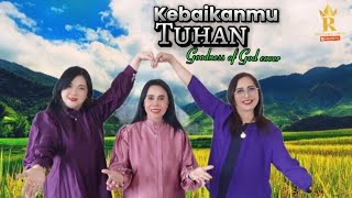 The ROYAL Sisters  Kebaikanmu Tuhan Goodness Of God Cover [upl. by Harak]