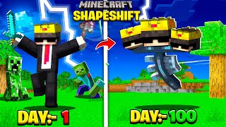 I Survived 100 DAYS in SHAPESHIFTING Minecraft [upl. by Atinram101]