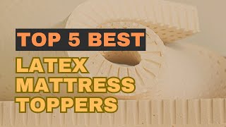 Top 5 Best Latex Mattress Toppers in 2023 [upl. by Norvin]