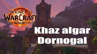 HOW TO GET TO KHAZ ALGAR  WORLD OF WARCRAFT THE WAR WITHIN [upl. by Fronia]