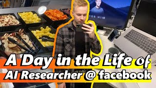 A DAY IN THE LIFE OF AI RESEARCHER AT FACEBOOK as AI RESIDENT [upl. by Gnoht]