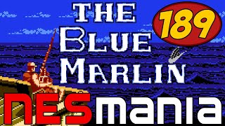 The Blue Marlin  NESMania  Episode 189 [upl. by Jaqitsch]