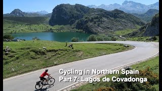 Cycling in Northern Spain 7 Lagos de Covadonga [upl. by Alokin]