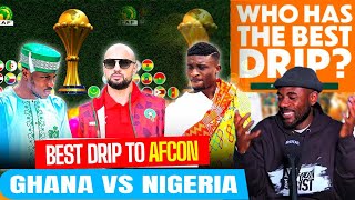 AFCON DRIP CHECK Ghana 🇬🇭 Vs Nigeria 🇳🇬 Which Country Came With The Hardest Cultural Outfit [upl. by Remmus]