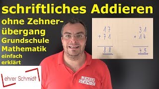 schriftliches Addieren ohne Zehnerübergang  Mathematik Lehrerschmidt [upl. by Diet777]