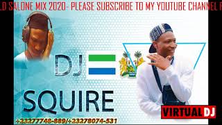 DJ SQUIRE OLD SALONE MIX 2020 [upl. by Vanden]