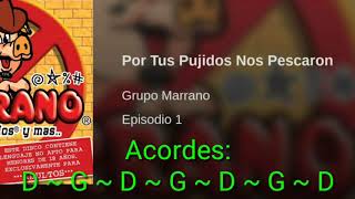 Por Tus Pujidos Nos Pescaron Grupo Marrano Letra Y Acordes Tutorial [upl. by Chanda341]