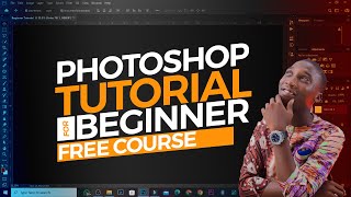 Photoshop for Complete Beginners 2024 Free Course [upl. by Aileme334]